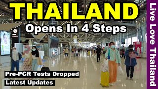 Thailand opens in 4 steps | No More Entry Rules Soon | Latest Updates #livelovethailand