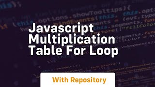 Javascript multiplication table for loop