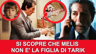 🔥 Tradimento Anticipazioni: SHOCK!!!  SI SCOPRE CHE MELIS NON E' LA FIGLIA DI TARIK !!😱