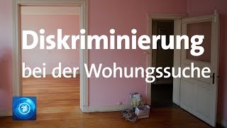 Mieter klagen an: Diskriminierung bei der Wohnnungssuche