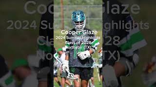 Cooper Glaze Summer 2024 Highlights | Class of 2028