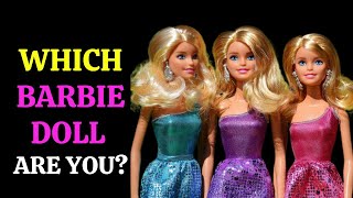 Which Barbie Doll are you? [ PERSONALITY TEST ] @SlipTest1