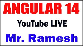 ANGULAR 14 tutorials _ by Mr. Ramesh Sir