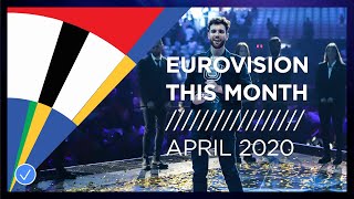 EUROVISION THIS MONTH: APRIL 2020