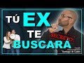 TU EX PAREJA TE BUSCARÁ, con éstos consejos y tips. Recupera a tu ex