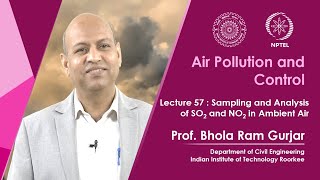 Lecture 57: Sampling and Analysis of SO2 and NO2 in Ambient Air