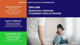 Forum de la famille 2024 - Quand les violences s'installent dans la famille