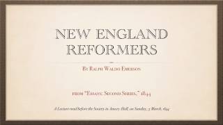 "New England Reformers," an essay by Ralph Waldo Emerson