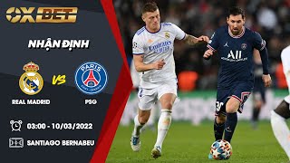Nhận định bóng đá | Kèo Real Madrid vs Paris Saint-Germain - 10/03/2022 - Champions League