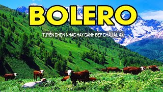 Bolero 5 Giờ Sáng Mở Ngay Nhạc Trữ Tình Hay Nhất 2025 Ngắm Cảnh Đẹp Đường Phố Thụy Sỹ - Sala Bolero