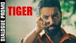 Swa Ho Je Ga - Dialogue Promo  -  TIGER - Sippy Gill - Yograj Singh