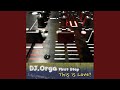 DJ. Orga First Step - This is love?