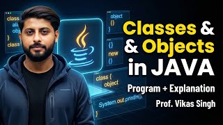 How to create Classes & Objects in JAVA || Program with Explanation HINDI || by Vikas Singh