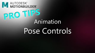 MotionBuilder ProTips - Animation - Pose Controls