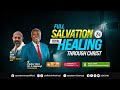 Day 1 || Full Salvation and total Healing - TWI || GCK