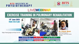 Exercise Training in Pulmonary Rehabilitation ‖ Dr. Palak Shah ‖ Webinar Series ‖ BITS Physio