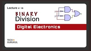 17. Binary Division / Binary Arithmetic - Digital Electronics | TECH GURUKUL