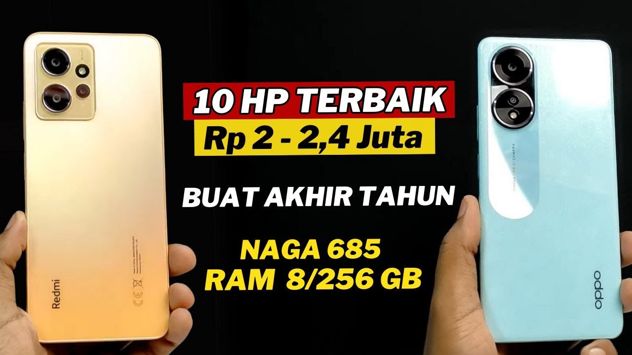 10 HP TERBAIK HARGA 2 - 2,4 JUTAAN YANG LAYAK KAMU BELI DI DESEMBER ...