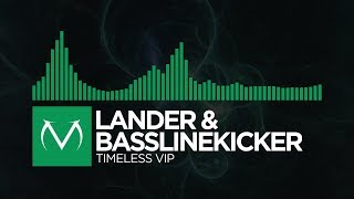 [Moombahcore] - Lander & BasslineKicker - Timeless VIP [Free Download]