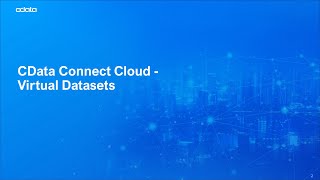 Virtual Datasets | Connect Cloud