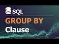 SQL tutorial for data analysis 25: GROUP BY Clause