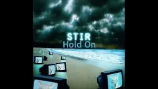 STIR - Hold On