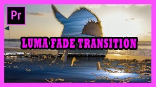 Simple Luma Fade Transition Tutorial - Adobe Premiere Pro 2017