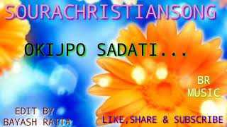 ll OKIJPO SADATTI... ll SOURA CHRISTIAN SONG ll