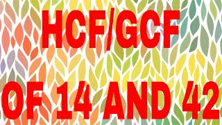 HCF of 14 and 42|GCF of 14 and 42