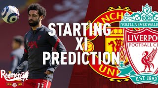Man United v Liverpool | Starting XI Prediction LIVE