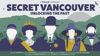 Secret Vancouver: Unlocking the Past