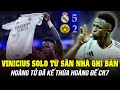 VINICIUS SOLO TỪ SÂN NHÀ, ĂN MỪNG TRI ÂN HUYỀN THOẠI RONALDO: HOÀNG TỬ ĐÃ KẾ THỪA HOÀNG ĐẾ CR7