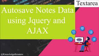 Autosave Notes (textarea) data using JQuery and Ajax | PHP | Part -1
