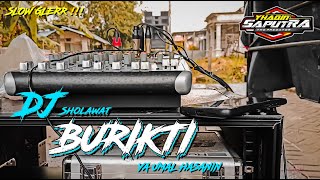 DJ Sholawat Burikti || Glerr || Slow Bass Horeg Terbaru by Yhaqin Saputra