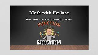 Foundations and Pre-Calculus 10 Shorts - Function Notation