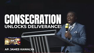 THE CALL FOR CONSECRATION  II AP. JAMES KAWALYA || CONSECRATION CAMP PRETORIA