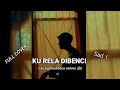 ku inginku dibenci olehmu ( KU RELA DIBENCI - AIMAN TINO) cover agusriansyah