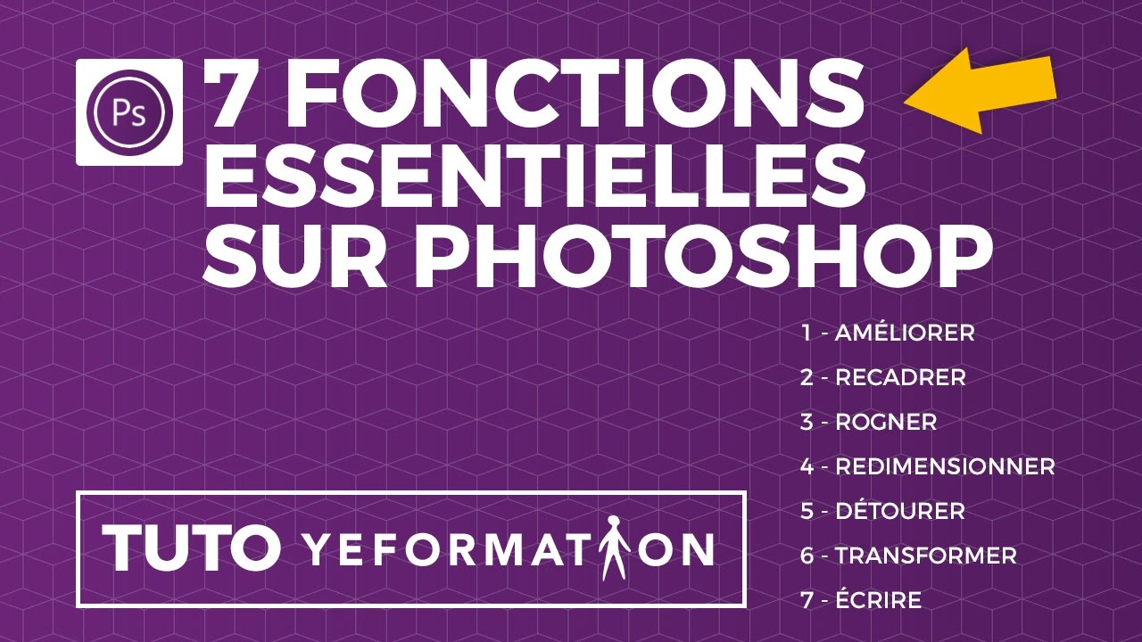 Tuto Photoshop - 7 Fonctions Essentielles Pour Bien Débuter - YouTube