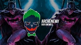 Our Enemies - Archenemy