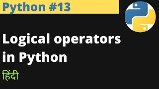 Python #13 | Logical operators in Python | Hindi | EasyExamNotes.com | Jayesh Umre