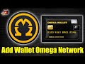 Omega Network Update ✅ Tutorial Menambahkan Wallet Omega Network