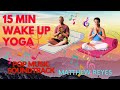 15 min WAKE UP YOGA Morning Yoga Flow for All Levels w/ POP MUSIC Soundtrack to KICKSTART your SOUL