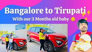 Bangalore to Tirupati with 3 month old baby Tirupati with infants | Our baby first road-trip | EP:1