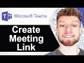 How To Create Meeting Link in Microsoft Teams (Step By Step)