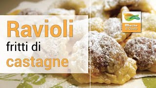 Ricetta dei Ravioli fritti di Castagna