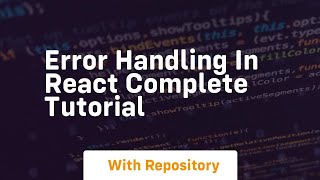 Error handling in react complete tutorial