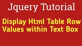 How to Display HTML Table selected Row Data Into Input Field Using Jquery