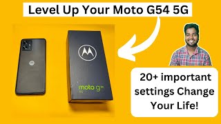The Secret 20+ Settings to Revolutionize Your Moto G54 5G Experience