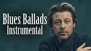 Blues Ballads Music - Emotional and Dark Blues Music to Relax