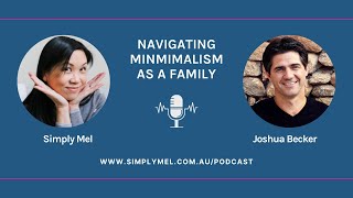How To Be Minimalist With A Family | With Joshua Becker of Becoming Minimalist
